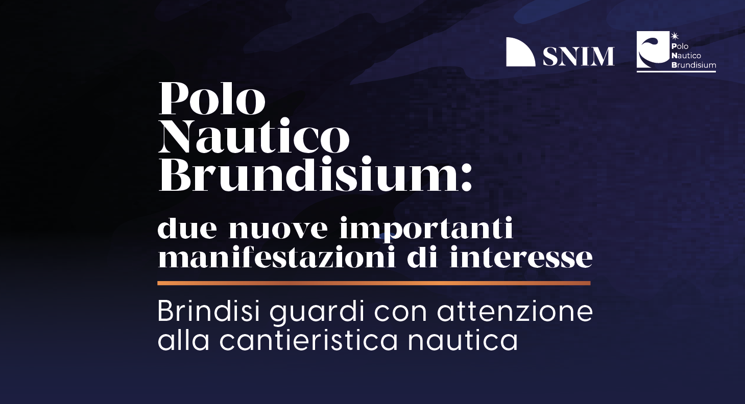 Polo Nautico “Brundisium”, due nuove manifestazioni di interesse per investire nella nautica a Brindisi
